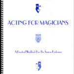 Acting for Magicians by Murphy’s Manufacturing – Book