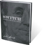 SWITCH – Unfolding The $100 Bill Change by John Lovick – Book
