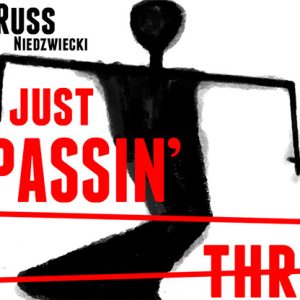 Just Passin’ Thru Trick by Russ Niedzwiecki