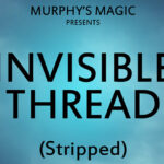 Invisible Thread Stripped – Trick