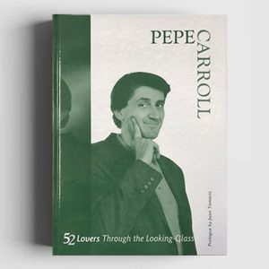 52 Lovers Through the Looking-Glass by Pepe Carroll – Book