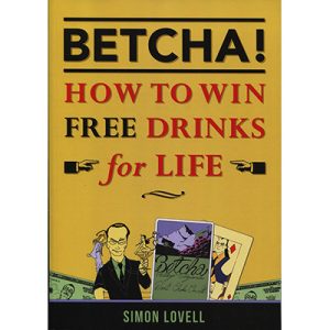 BETCHA! (How to Win Free Drinks for Life) by Simon Lovell – Book