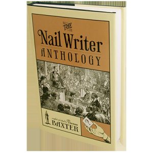 The Nail Writer Anthology (Revised) by Thomas Baxter – Book