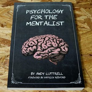 Psychology for the Mentalist by Andy Luttrell – Book