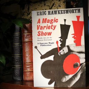 A Magic Variety Show (Limited/Out of Print) by Eric Hawkesworth – Book