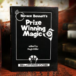 Horace Bennett’s Prize Winning Magic (Limited/Out of Print) edited by Hugh Miller – Book