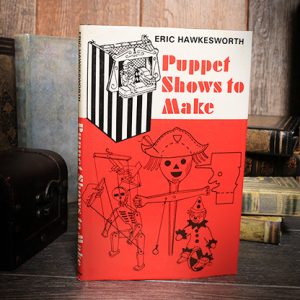 Puppet Shows to Make (Limited/Out of Print) by Eric Hawkesworth – Book