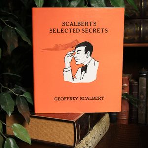 Scalbert’s Selected Secrets (Limited/Out of Print) by Geoffrey Scalbert – Book
