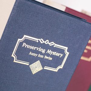 Preserving Mystery by Jamy Ian Swiss – Book
