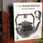 The Magic Kettle (Any Drink Called For!) by Jeffery Atkins – Book
