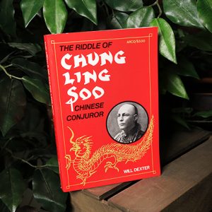 The Riddle of Chung Ling Soo by Will Dexter – Book