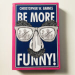BE MORE FUNNY by Christopher T. Magician – Book
