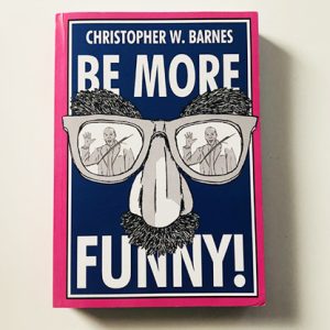BE MORE FUNNY by Christopher T. Magician – Book