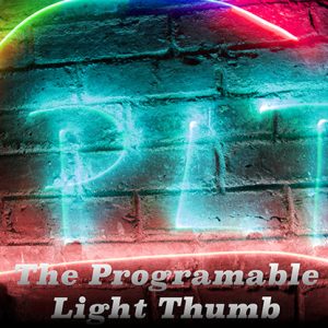 The Programable Light Thumb (Gimmicks and Online Instructions) by Guillaume Donzeau – Trick