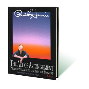 Art of Astonishment Volume 1 by Paul Harris – Book
