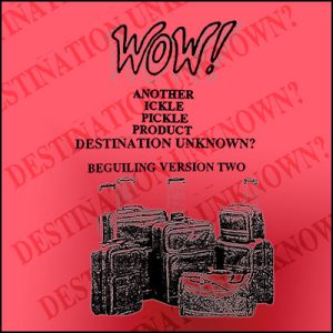 Destination Unknown( wow ) by Ickle Pickle – Trick