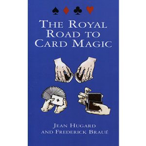 Royal Road To Card Magic by Jean Hugard And Frederick Braue – Book