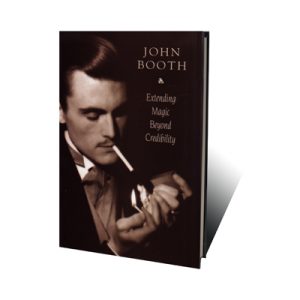 Extending Magic Beyond Credibility by John Booth – Book