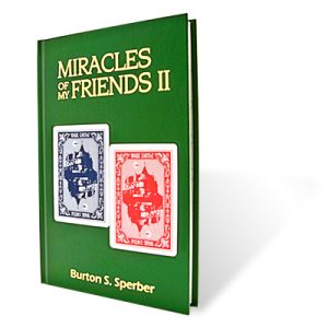 Miracles of My Friends II by Burt Sperber – Book