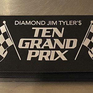 TEN GRAND PRIX by Diamond Jim Tyler – Trick