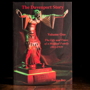 The Davenport Story Volume 1 The Life and Times of a Magical Family 1881-1939 by Fergus Roy – Book