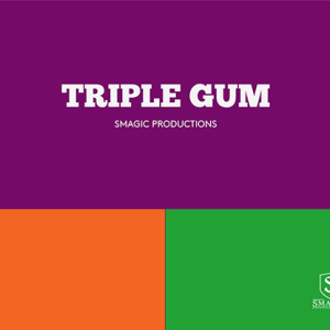 TRIPLE GUM by Smagic Productions – Trick