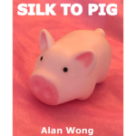 Silk To Pig by Alan Wong – Trick