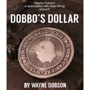 Dobbo’s Dollar (Gimmick and Online Instructions) by Wayne Dobson and Alan Wong – Trick