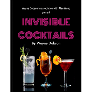 Invisible Cocktail (Gimmick and Online Instructions) by Wayne Dobson and Alan Wong – Trick