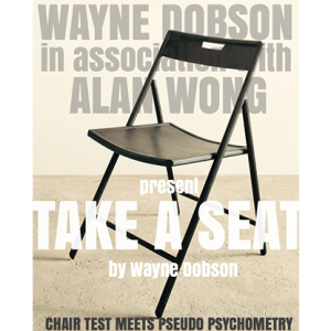 Take A Seat (Gimmicks and Instructions) by Wayne Dobson and Alan Wong – Trick