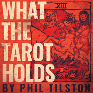 What the Tarot Holds (Gimmicks and Online Instructions) by Phil Tilson – Trick