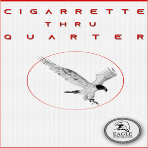 Cigarette Thru Quarter (One Sided) by Eagle Coins – Trick