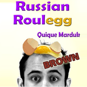 Russian Roulegg Brown by Quique Marduk – Trick