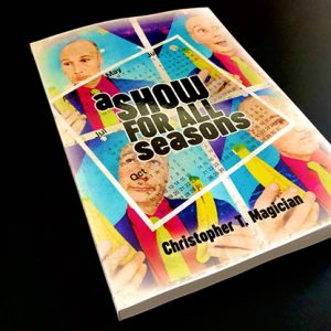 A Show For All Seasons by Christopher T. Magician – Book