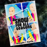 A Show For All Seasons by Christopher T. Magician – Book