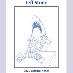 Jeff Stone’s 2020 Lecture Notes by Jeff Stone – Book
