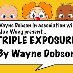 Triple Exposure by Wayne Dobson in association with Alan Wong – Trick