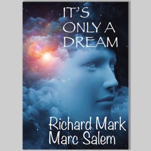 It’s Only a Dream by Richard Mark & Marc Salem – Book