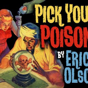 Bill Abbott Magic: Pick Your Poison (Gimmicks and Online Instructions) by Erick Olson – Trick