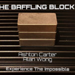 The Baffling Blocks by Alan Wong and Ashton Carter – Trick