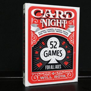 Card Night Classic Games, Classic Decks and The History Behind Them by Will Roya – Book