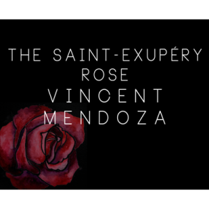 The Saint-Exerpury Rose by Vincent Mendoza & Lost Art Magic – Video DOWNLOA