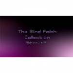 The Blind Faith Collection by Abhinav & AJ – Video DOWNLOAD