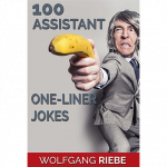 100 Assistant One-Liner Jokes by Wolfgang Riebe eBook DOWNLOAD