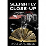 Sleightly Close-Up by Wolfgang Riebe eBook DOWNLOAD