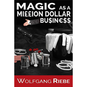 Magic as a Million Dollar Business by Wolfgang Riebe Mixed Media DOWNLOAD