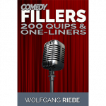Comedy Fillers 200 Quips & One-Liners by Wolfgang Riebe eBook DOWNLOAD