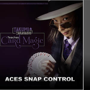 Takumi Takahashi Teaches Card Magic – Aces Snap Control video DOWNLOAD