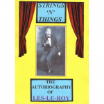 Strings ‘N’ Things – The Autobiography of Les-Le-Roy by Les-Le-Roy aka Tizzy the Clown Mixed Media DOWNLOAD