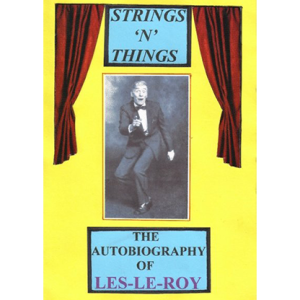 Strings ‘N’ Things – The Autobiography of Les-Le-Roy by Les-Le-Roy aka Tizzy the Clown Mixed Media DOWNLOAD